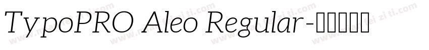 TypoPRO Aleo Regular字体转换